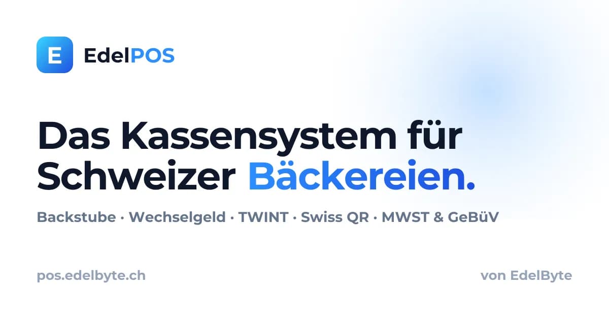 EdelPOS – das Kassensystem für Schweizer Bäckereien